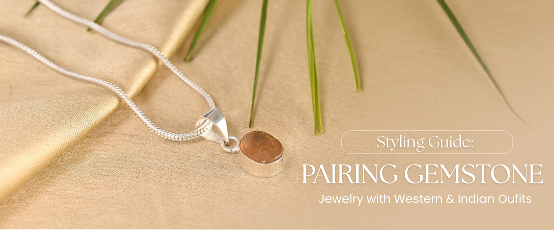 Styling Guide: Pairing Gemstone Jewelry with Western & Indian Oufits